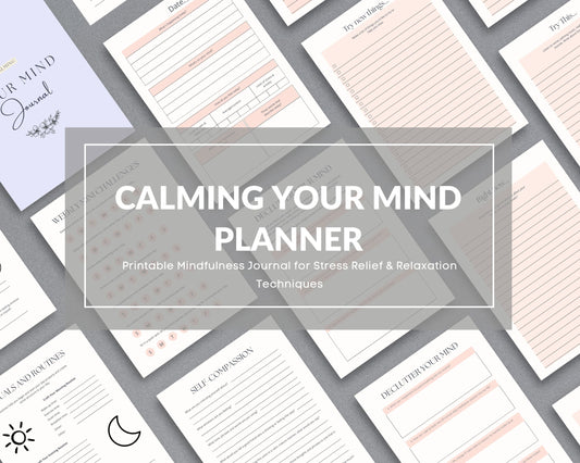 Calming Your Mind Journal – Reduce Stress, Find Inner Peace & Practice Self-Care | Printable PDF for Printing