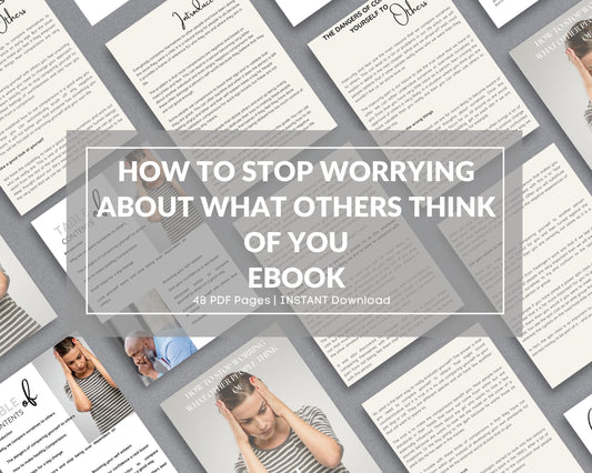 How to Stop Worrying What Others Think – Boost Confidence & Self-Esteem | Printable PDF eBook