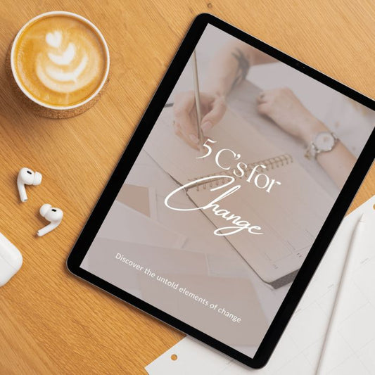 5 C’s for Change – Master Personal Growth & Embrace Transformation | Instant PDF Download