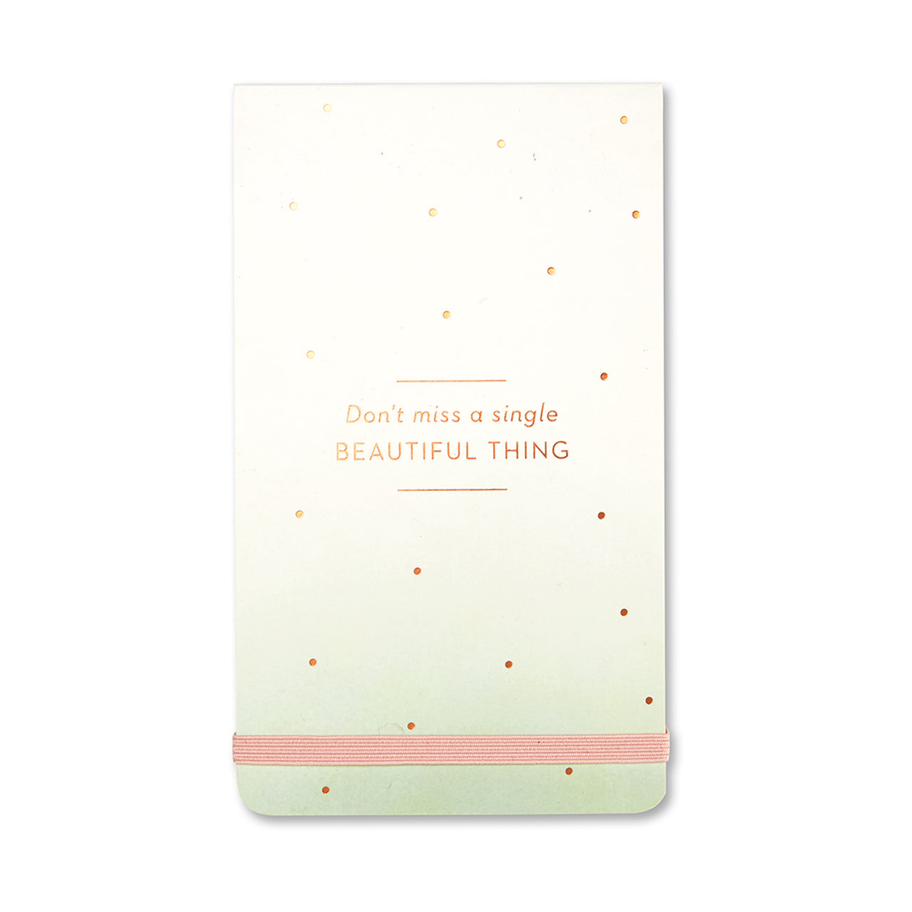 Don't Miss a Single Beautiful Thing' Notepad – Capture Inspiration Daily - The Grateful Collective
